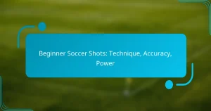 Beginner Soccer Shots: Technique, Accuracy, Power