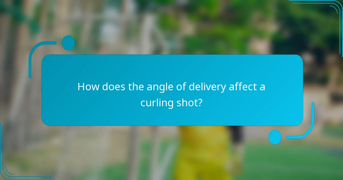 How does the angle of delivery affect a curling shot?