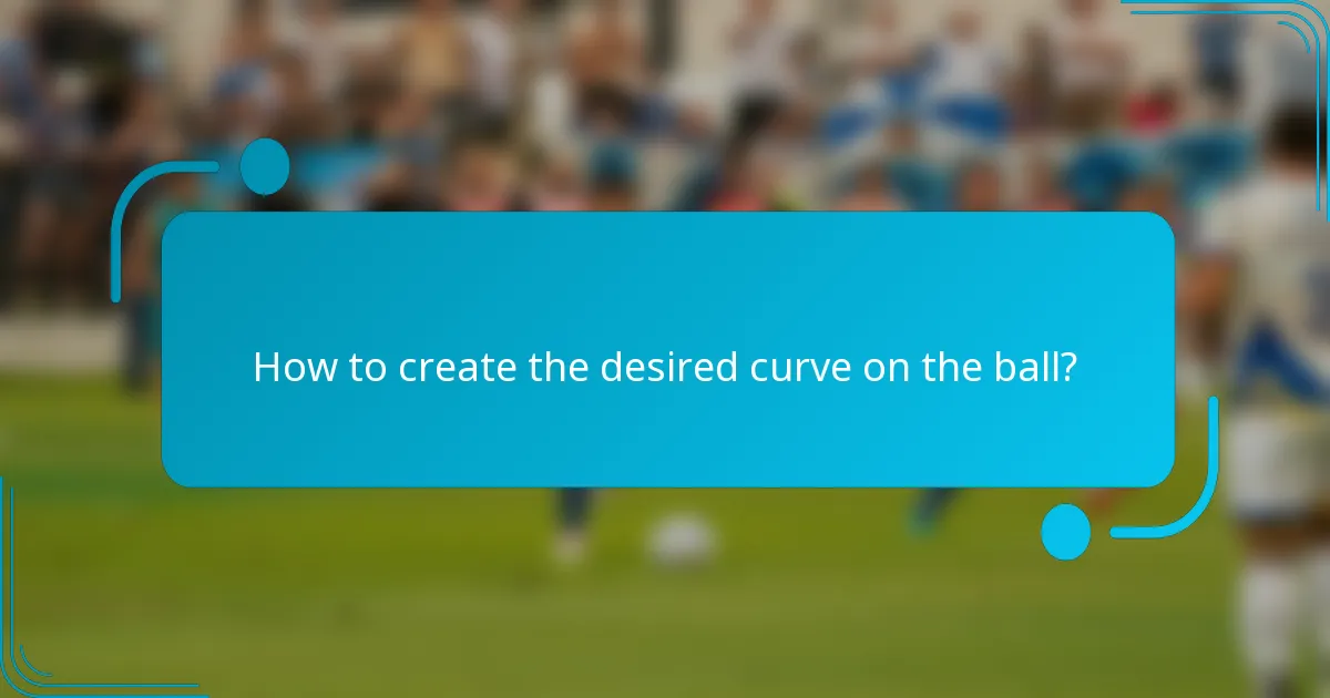 How to create the desired curve on the ball?