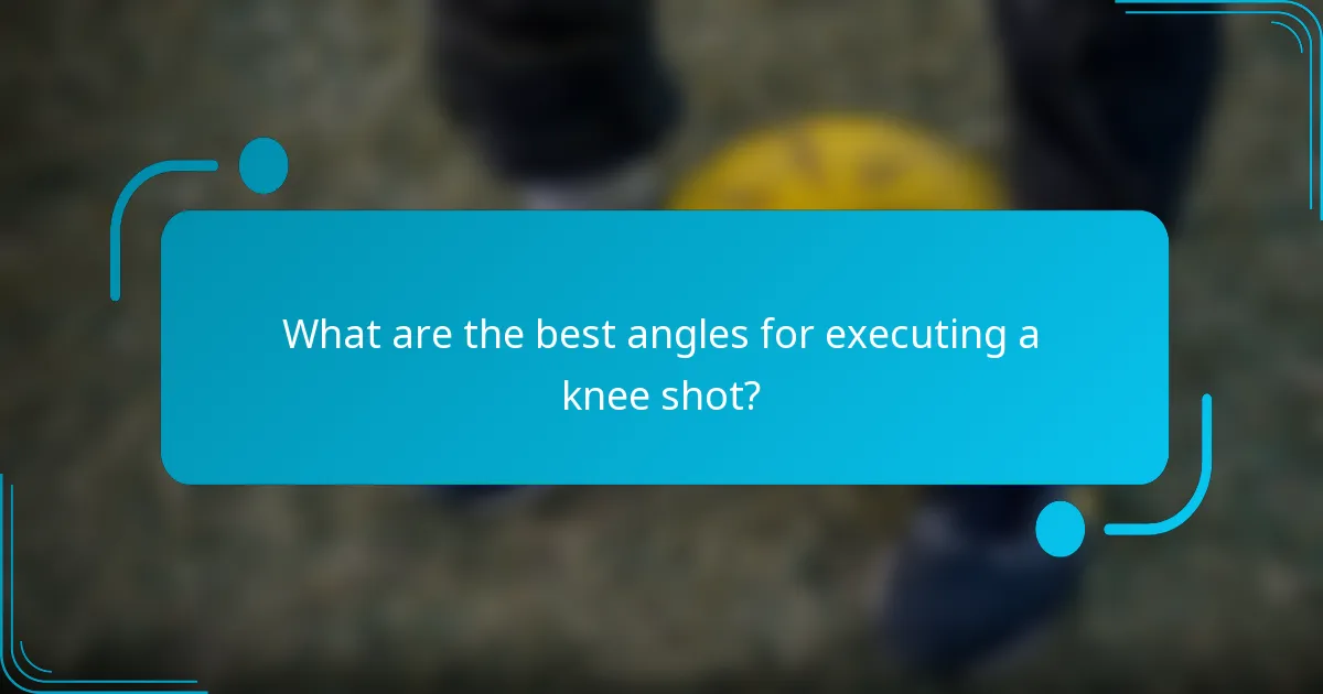 What are the best angles for executing a knee shot?
