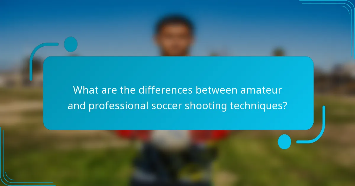 What are the differences between amateur and professional soccer shooting techniques?